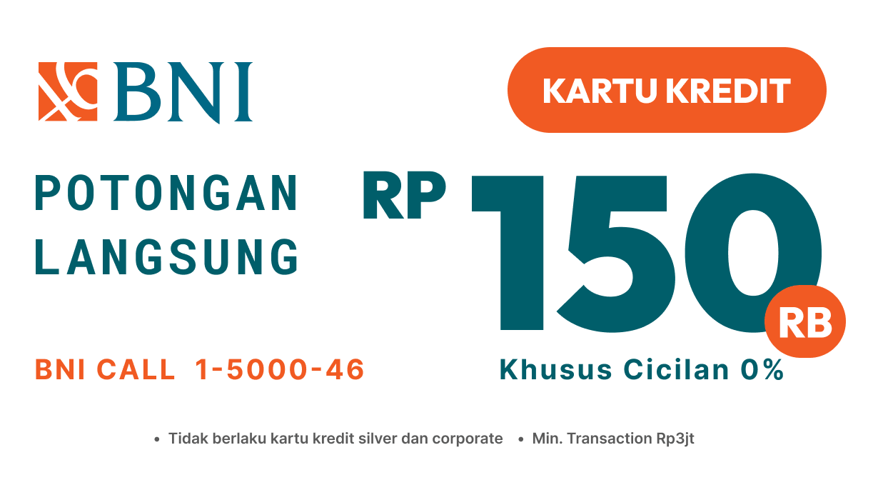 Potongan langsung Rp 150.000 dengan kartu kredit BNI
